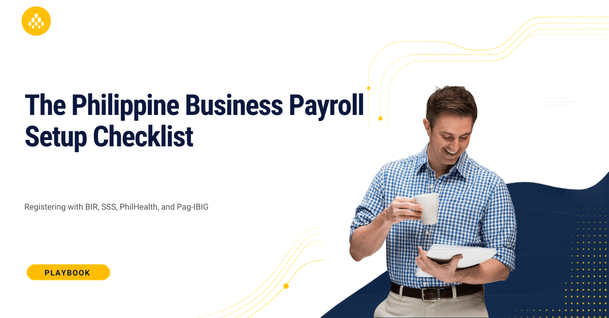 The Philippine Business Payroll Setup Checklist: Registering with BIR, SSS, PhilHealth, and Pag-IBIG
