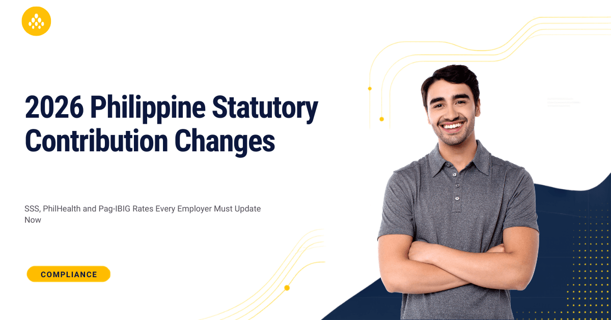 2026 Philippine Statutory Contribution Changes: SSS, PhilHealth and Pag-IBIG Rates Employers Must Update Now
